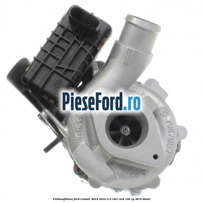 Turbosuflanta Ford Transit 2014-2018 2.2 TDCi RWD 100 cp