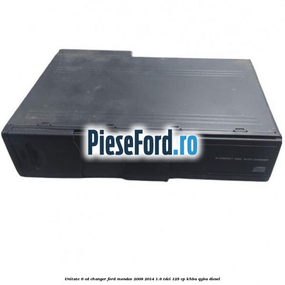 Unitate 6 CD changer Ford Mondeo 2008-2014 1.8 TDCi 125 cp KHBA, QYBA diesel