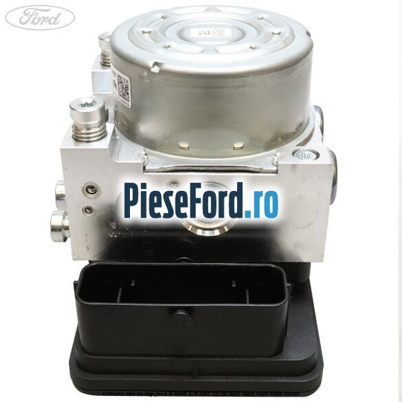 Unitate ABS cu ESP Ford B-Max 1.5 TDCi 75 cp UGJC, UGJG, XUJA, XUJB diesel