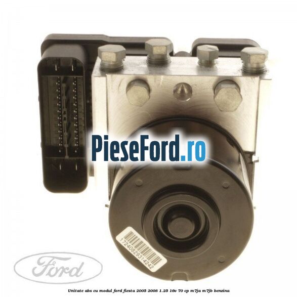 Unitate ABS cu modul Ford Fiesta 2005-2008 1.25 16V 70 cp Unitate ABS cu modul Ford Fiesta 2005-2008 1.25 16V 70 cp M7JA, M7JB benzina