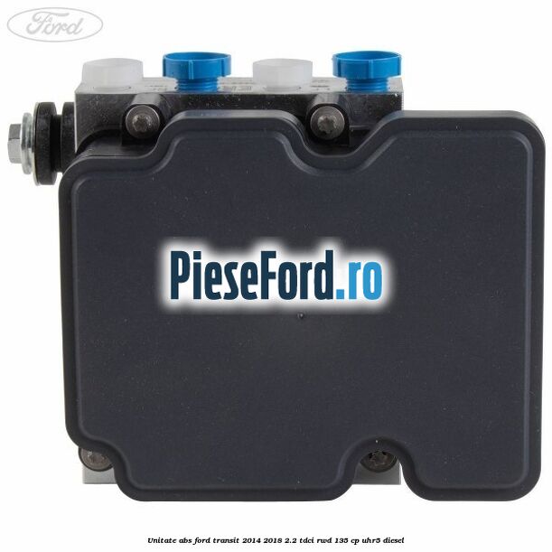 Unitate ABS Ford Transit 2014-2018 2.2 TDCi RWD 135 cp Unitate ABS Ford Transit 2014-2018 2.2 TDCi RWD 135 cp UHR5 diesel