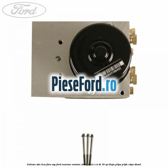 Unitate ABS HCU fara ESP Ford Tourneo Connect 2002-2014 1.8 Di 75 cp BHPA, P7PA, P7PB, R2PA diesel