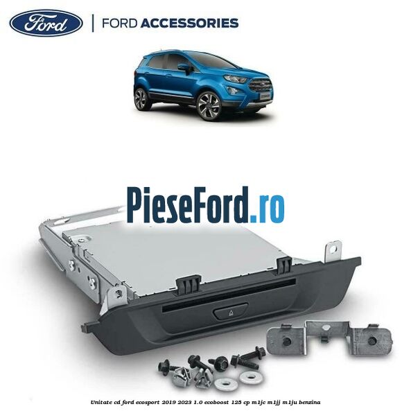 Unitate cd Ford EcoSport 2019-2023 1.0 EcoBoost 125 cp M1JC, M1JJ, M1JU benzina