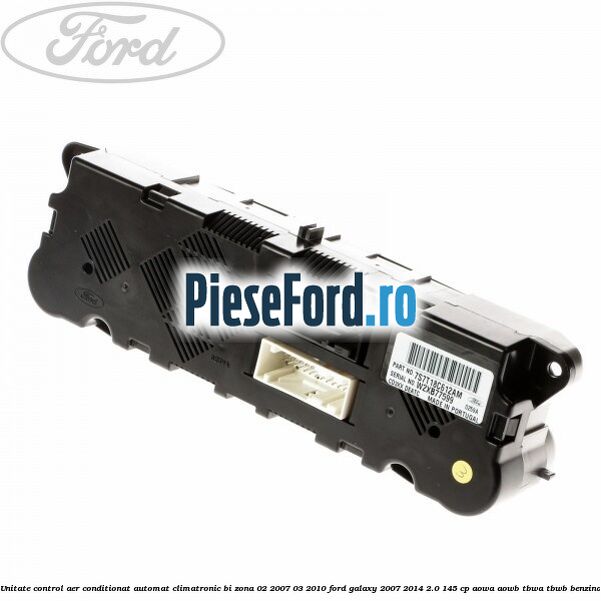Unitate control aer conditionat automat climatronic Bi-Zona 02/2007-03/2010 Ford Galaxy 2007-2014 2.0 145 cp AOWA, AOWB, TBWA, TBWB benzina