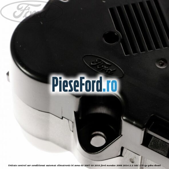 Unitate control aer conditionat automat climatronic Bi-Zona 02/2007-03/2010 Ford Mondeo 2008-2014 2.2 TDCi 175 cp Q4BA diesel