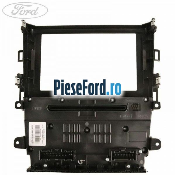 Unitate control aer conditionat climatronic seria 4 Ford Mondeo 2014-2018 2.5 149 cp S7CB benzina