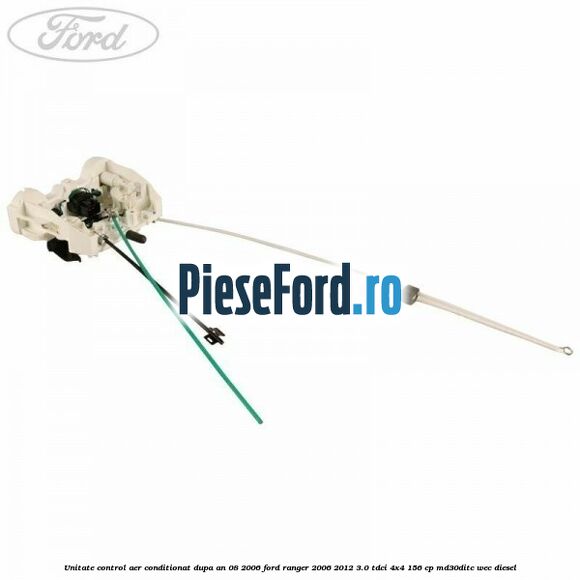 Unitate control aer conditionat dupa an 08/2006 Ford Ranger 2006-2012 3.0 TDCi 4x4 156 cp MD30DITC, WEC diesel