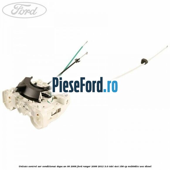 Unitate control aer conditionat dupa an 08/2006 Ford Ranger 2006-2012 3.0 TDCi 4x4 156 cp MD30DITC, WEC diesel