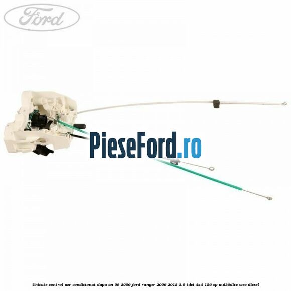 Unitate control aer conditionat dupa an 08/2006 Ford Ranger 2006-2012 3.0 TDCi 4x4 156 cp MD30DITC, WEC diesel