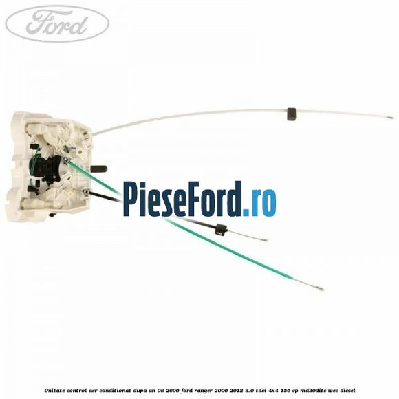 Unitate control aer conditionat dupa an 08/2006 Ford Ranger 2006-2012 3.0 TDCi 4x4 156 cp MD30DITC, WEC diesel