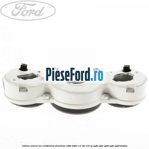 Unitate control aer conditionat Ford Focus 1998-2004 1.8 16V 115 cp EYDB, EYDC, EYDD, EYDE, EYDF benzina