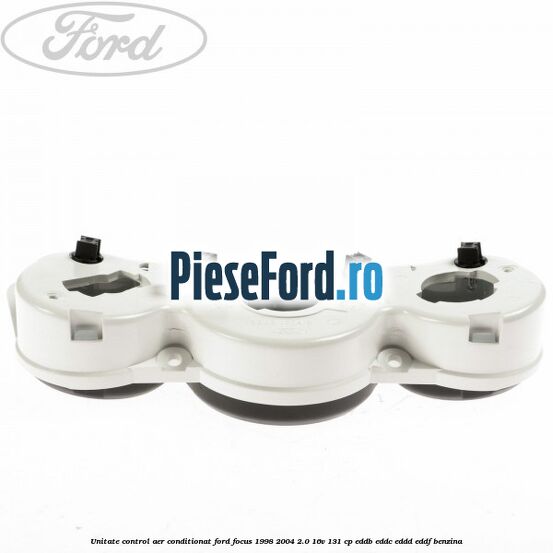 Unitate control aer conditionat Ford Focus 1998-2004 2.0 16V 131 cp EDDB, EDDC, EDDD, EDDF benzina
