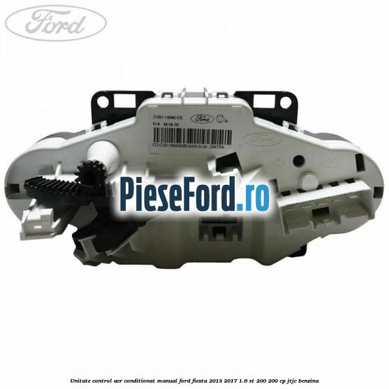 Unitate control aer conditionat manual Ford Fiesta 2013-2017 1.6 ST 200 200 cp JTJC benzina