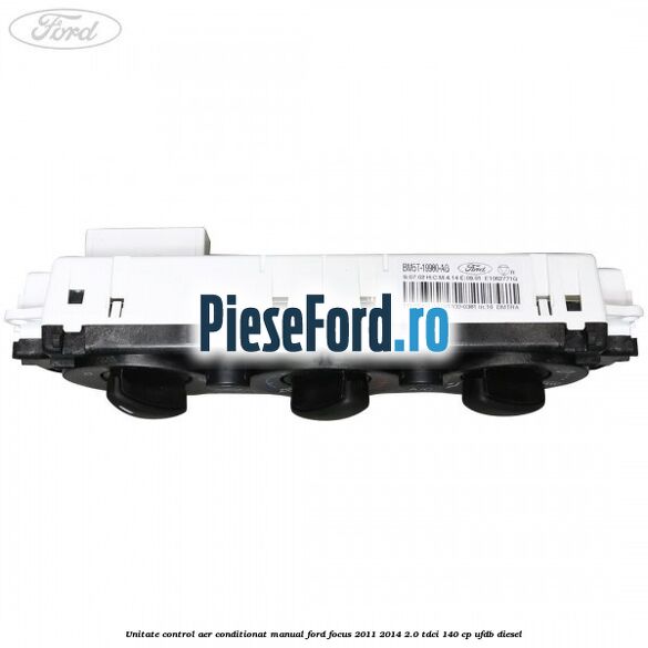 Unitate control aer conditionat manual Ford Focus 2011-2014 2.0 TDCi 140 cp UFDB diesel