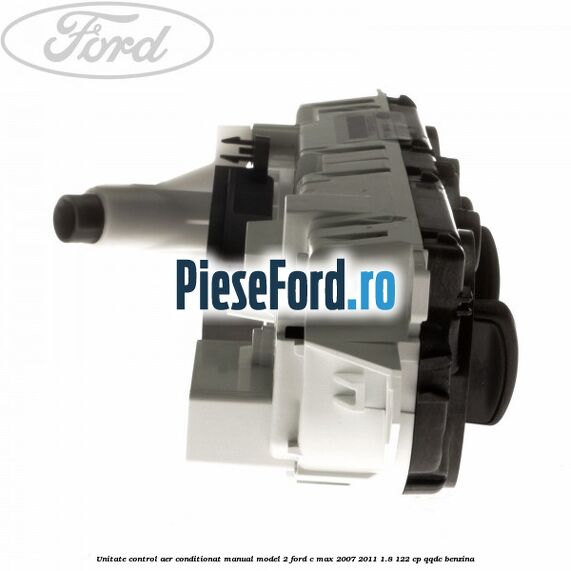 Unitate control aer conditionat manual model 2 Ford C-Max 2007-2011 1.8 122 cp Unitate control aer conditionat manual model 2 Ford C-Max 2007-2011 1.8 122 cp QQDC benzina