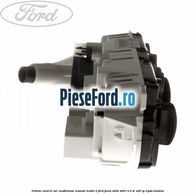 Unitate control aer conditionat manual model 2 Ford Focus 2004-2007 2.5 ST 225 cp HYDA benzina