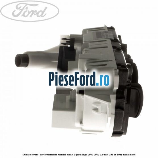 Unitate control aer conditionat manual model 2 Ford Kuga 2008-2012 2.0 TDCi 136 cp Unitate control aer conditionat manual model 2 Ford Kuga 2008-2012 2.0 TDCi 136 cp G6DG, UKDA diesel