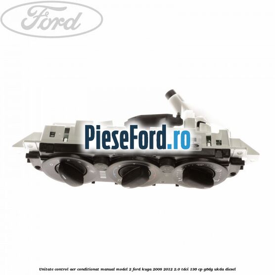 Unitate control aer conditionat manual model 2 Ford Kuga 2008-2012 2.0 TDCi 136 cp Unitate control aer conditionat manual model 2 Ford Kuga 2008-2012 2.0 TDCi 136 cp G6DG, UKDA diesel