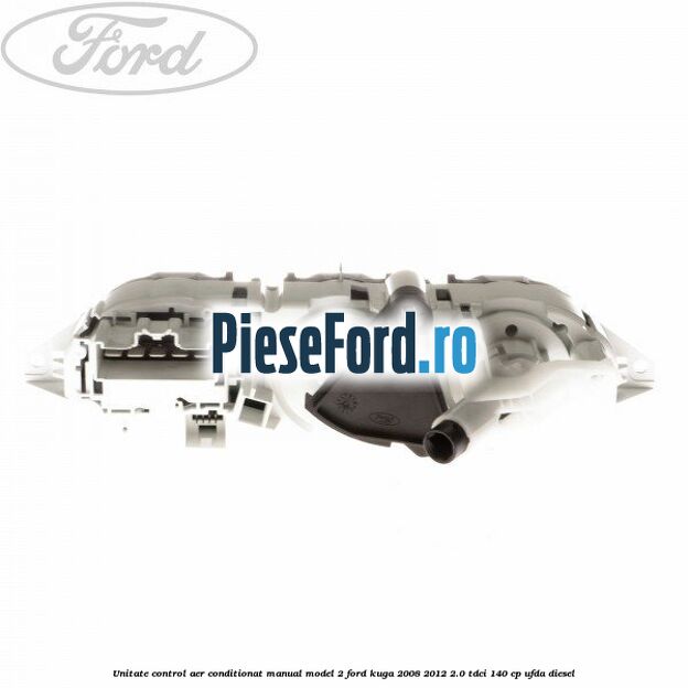 Unitate control aer conditionat manual model 2 Ford Kuga 2008-2012 2.0 TDCI 140 cp UFDA diesel