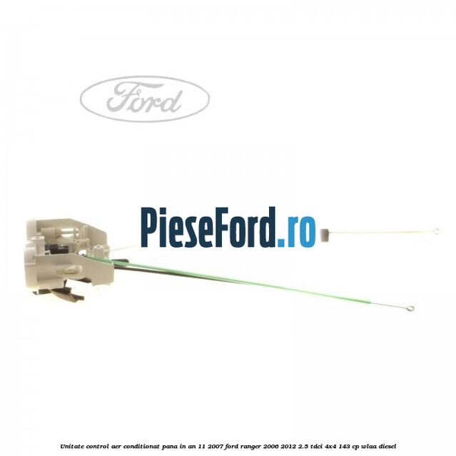 Unitate control aer conditionat pana in an 11/2007 Ford Ranger 2006-2012 2.5 TDCi 4x4 143 cp WLAA diesel