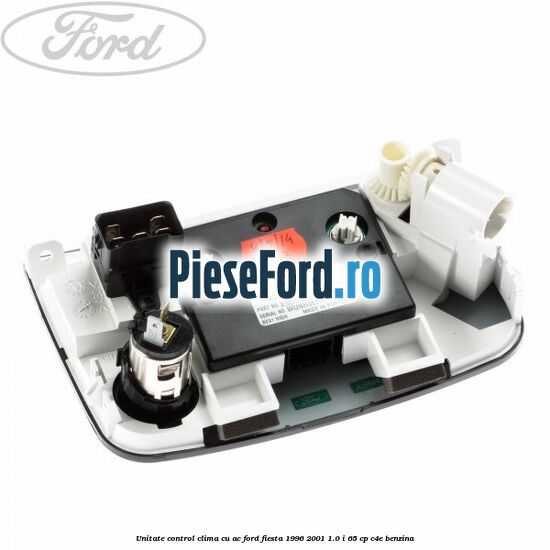 Unitate control clima cu AC Ford Fiesta 1996-2001 1.0 i 65 cp Unitate control clima cu AC Ford Fiesta 1996-2001 1.0 i 65 cp C4E benzina