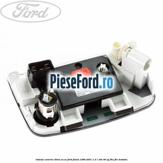 Unitate control clima cu AC Ford Fiesta 1996-2001 1.4 i 16V 90 cp FHA, FHE benzina