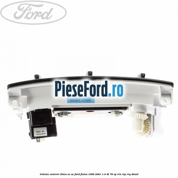 Unitate control clima cu AC Ford Fiesta 1996-2001 1.8 DI 75 cp RTN, RTP, RTQ diesel
