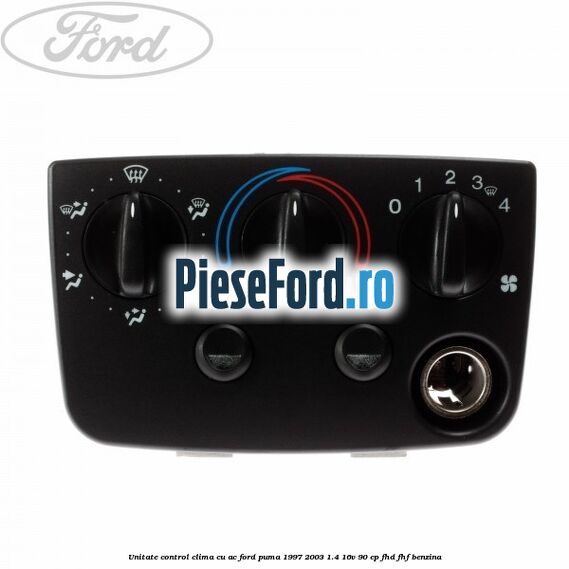 Unitate control clima cu AC Ford Puma 1997-2003 1.4 16V 90 cp FHD, FHF benzina
