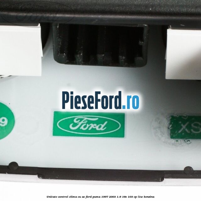 Unitate control clima cu AC Ford Puma 1997-2003 1.6 16V 103 cp L1W benzina