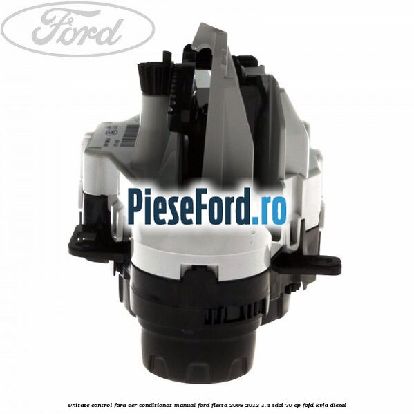 Unitate control fara aer conditionat manual Ford Fiesta 2008-2012 1.4 TDCi 70 cp F6JD, KVJA diesel