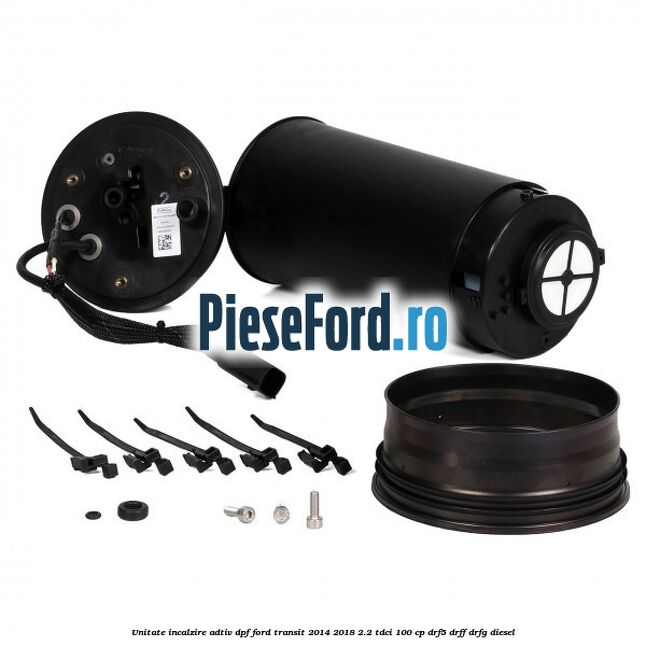 Unitate incalzire adtiv DPF Ford Transit 2014-2018 2.2 TDCi 100 cp DRF5, DRFF, DRFG diesel