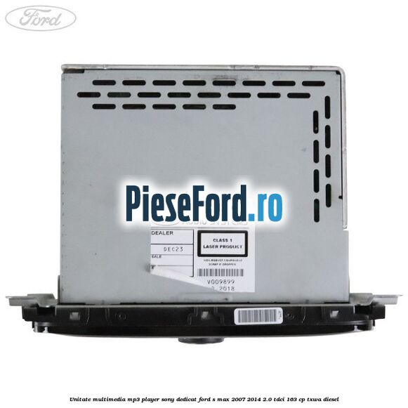 Unitate multimedia MP3 player Sony dedicat Ford S-Max 2007-2014 2.0 TDCi 163 cp TXWA diesel