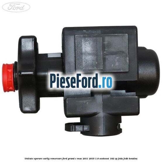 Unitate operare carlig remorcare Ford Grand C-Max 2011-2015 1.6 EcoBoost 182 cp JTDA, JTDB benzina