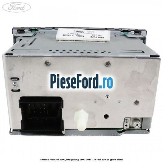 Unitate Radio CD 6000 Ford Galaxy 2007-2014 1.8 TDCi 125 cp QYWA diesel