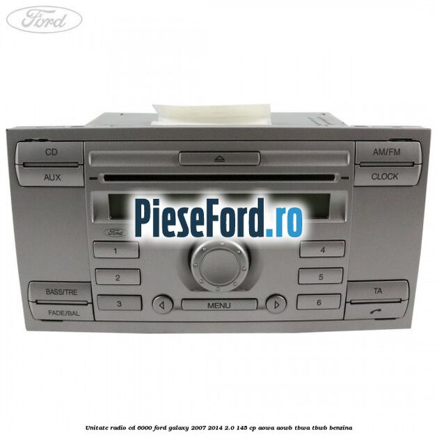 Unitate Radio CD 6000 Ford Galaxy 2007-2014 2.0 145 cp AOWA, AOWB, TBWA, TBWB benzina