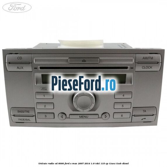Unitate Radio CD 6000 Ford S-Max 2007-2014 1.6 TDCi 115 cp T1WA, T1WB diesel
