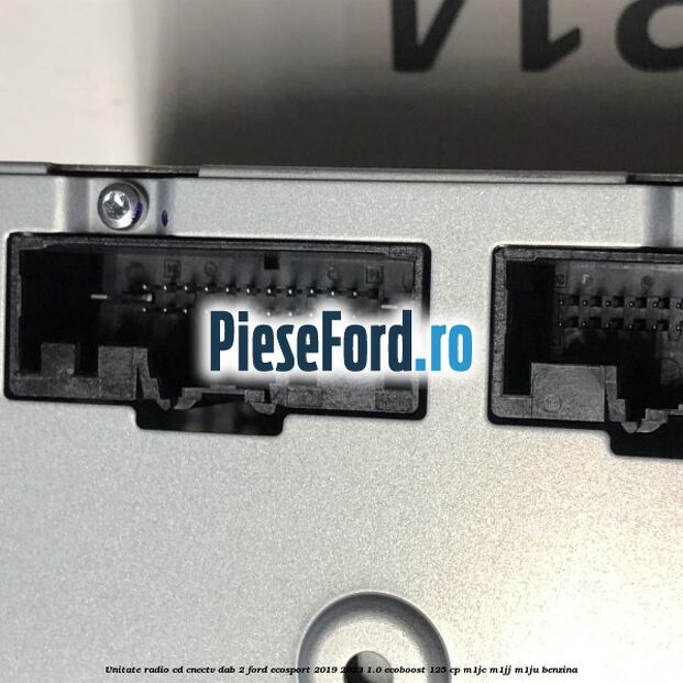 Unitate radio cd cnectv dab 2 Ford EcoSport 2019-2023 1.0 EcoBoost 125 cp M1JC, M1JJ, M1JU benzina