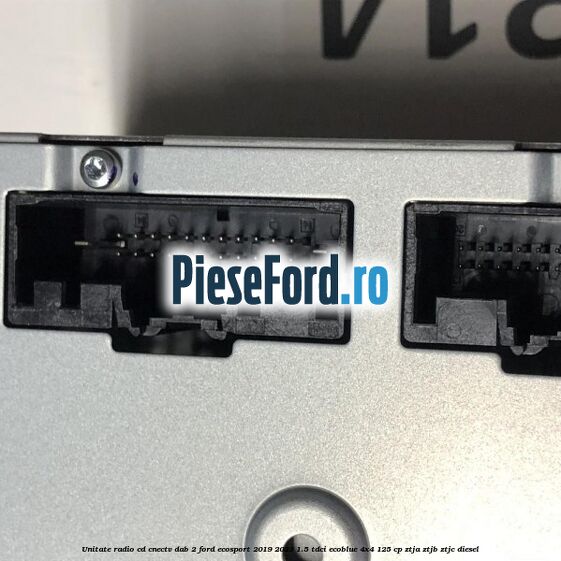 Unitate radio cd cnectv dab 2 Ford EcoSport 2019-2023 1.5 TDCi EcoBlue 4x4 125 cp ZTJA, ZTJB, ZTJC diesel
