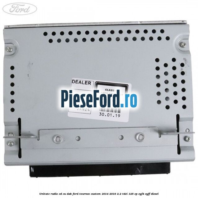 Unitate Radio CD cu DAB Ford Tourneo Custom 2014-2018 2.2 TDCi 125 cp CYF4, CYFF diesel