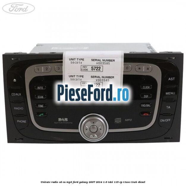 Unitate Radio CD cu MP3 Ford Galaxy 2007-2014 1.6 TDCi 115 cp T1WA, T1WB diesel