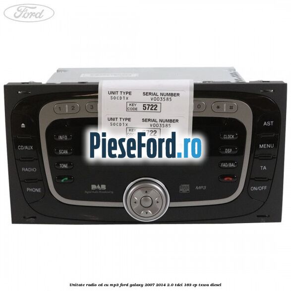 Unitate Radio CD cu MP3 Ford Galaxy 2007-2014 2.0 TDCi 163 cp Unitate Radio CD cu MP3 Ford Galaxy 2007-2014 2.0 TDCi 163 cp TXWA diesel