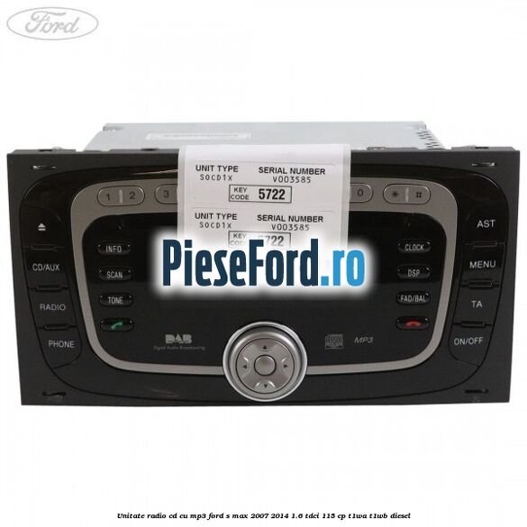 Unitate Radio CD cu MP3 Ford S-Max 2007-2014 1.6 TDCi 115 cp T1WA, T1WB diesel