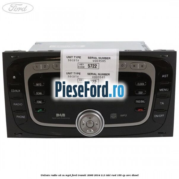 Unitate Radio CD cu MP3 Ford Transit 2006-2014 2.2 TDCi RWD 155 cp Unitate Radio CD cu MP3 Ford Transit 2006-2014 2.2 TDCi RWD 155 cp CVRC diesel