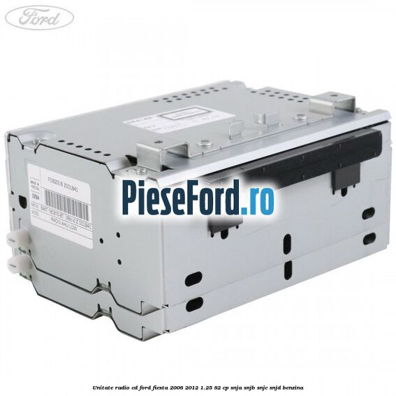 Unitate Radio CD Ford Fiesta 2008-2012 1.25 82 cp SNJA, SNJB, SNJC, SNJD benzina