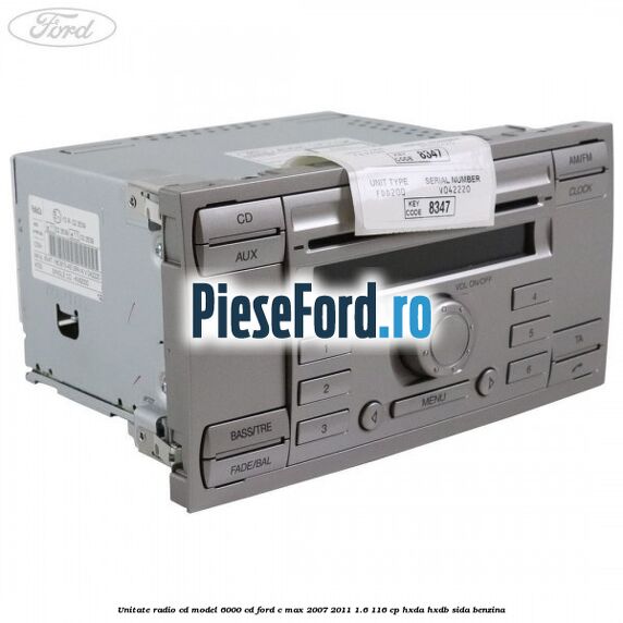 Unitate Radio CD model 6000 CD Ford C-Max 2007-2011 1.6 116 cp Unitate Radio CD model 6000 CD Ford C-Max 2007-2011 1.6 116 cp HXDA, HXDB, SIDA benzina