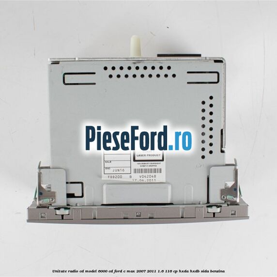 Unitate Radio CD model 6000 CD Ford C-Max 2007-2011 1.6 116 cp Unitate Radio CD model 6000 CD Ford C-Max 2007-2011 1.6 116 cp HXDA, HXDB, SIDA benzina