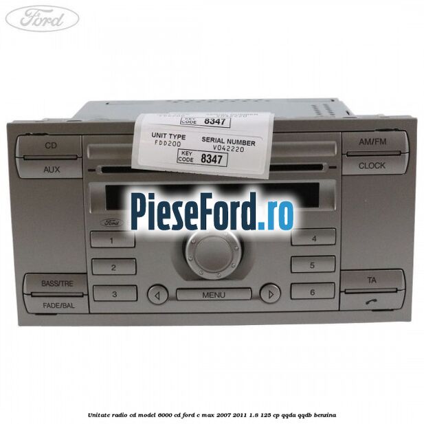 Unitate Radio CD model 6000 CD Ford C-Max 2007-2011 1.8 125 cp QQDA, QQDB benzina