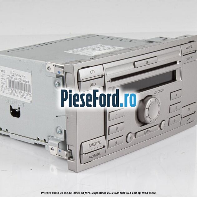 Unitate Radio CD model 6000 CD Ford Kuga 2008-2012 2.0 TDCI 4x4 163 cp TXDA diesel