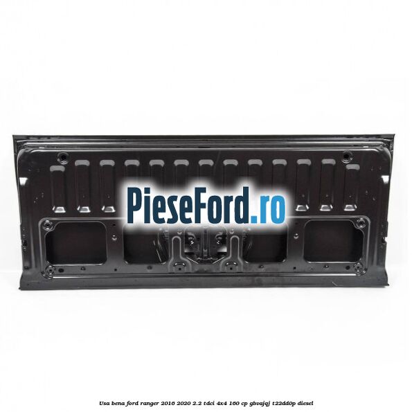 Usa bena Ford Ranger 2016-2020 2.2 TDCi 4x4 160 cp Usa bena Ford Ranger 2016-2020 2.2 TDCi 4x4 160 cp GBVAJQJ, T22DD0P diesel