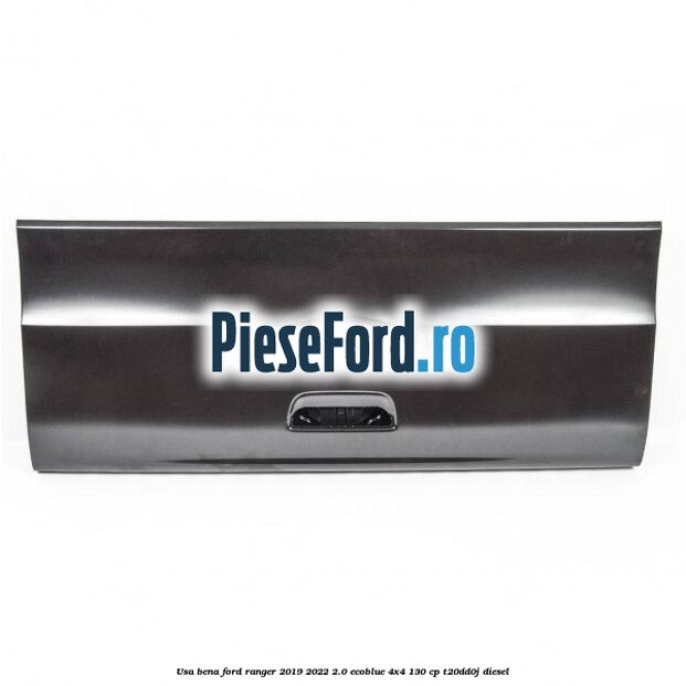 Usa bena Ford Ranger 2019-2022 2.0 EcoBlue 4x4 130 cp T20DD0J diesel